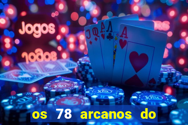 os 78 arcanos do tarot e seus significados pdf